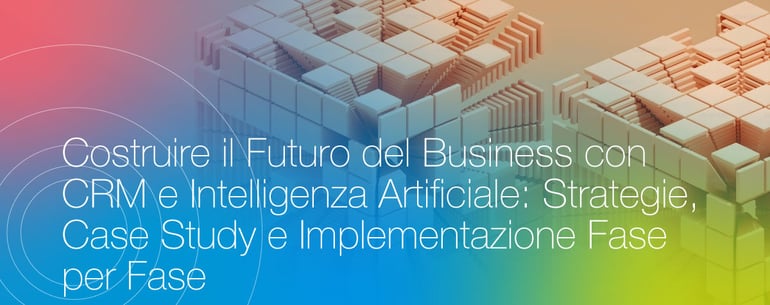 Costruire-il-Futuro-del-Business-con-CRM