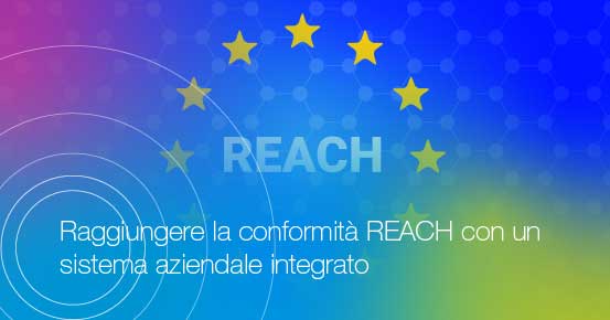 Raggiungere la conformità REACH con un sistema aziendale integrato