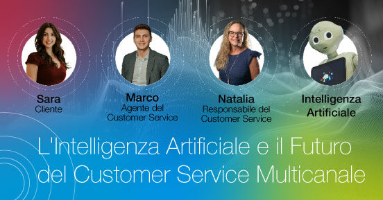 L'Intelligenza Artificiale e il Futuro del Customer Service Multicanale